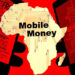 Mobile money use surges in Africa, reaching $3.45 billion daily
